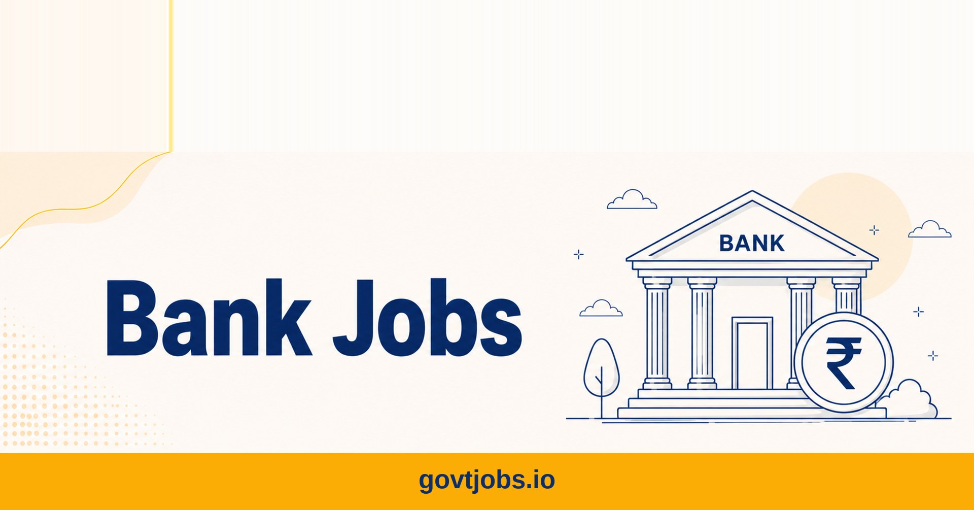 Bank Jobs 2026 — SBI, RBI, IBPS PO, Clerk and SO recruitment