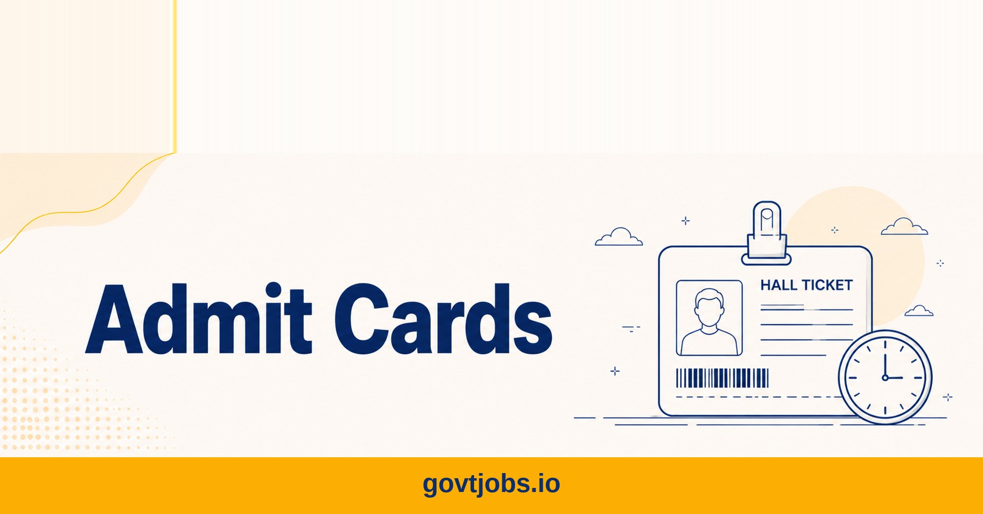 Admit Cards 2026 — hall tickets for central and state government exams
