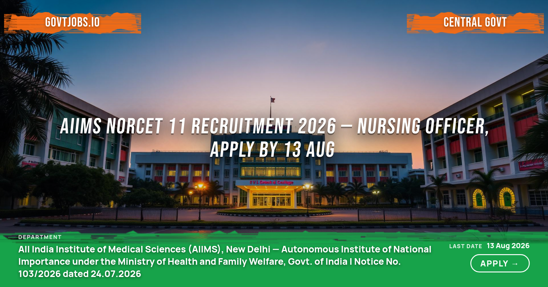 AIIMS NORCET 11 Recruitment 2026 — Nursing Officer, Apply by 13 Aug