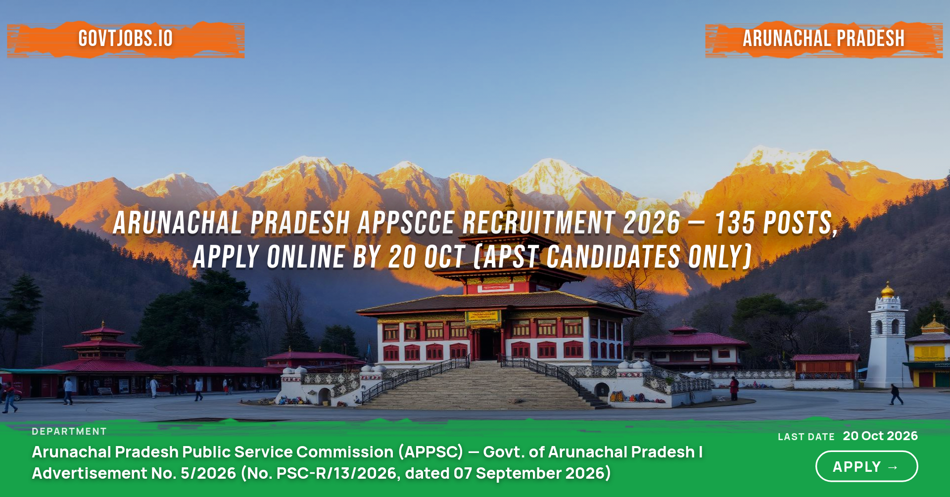 Arunachal Pradesh APPSCCE Recruitment 2026 — 135 Posts, Apply Online by 20 Oct (APST Candidates Only)