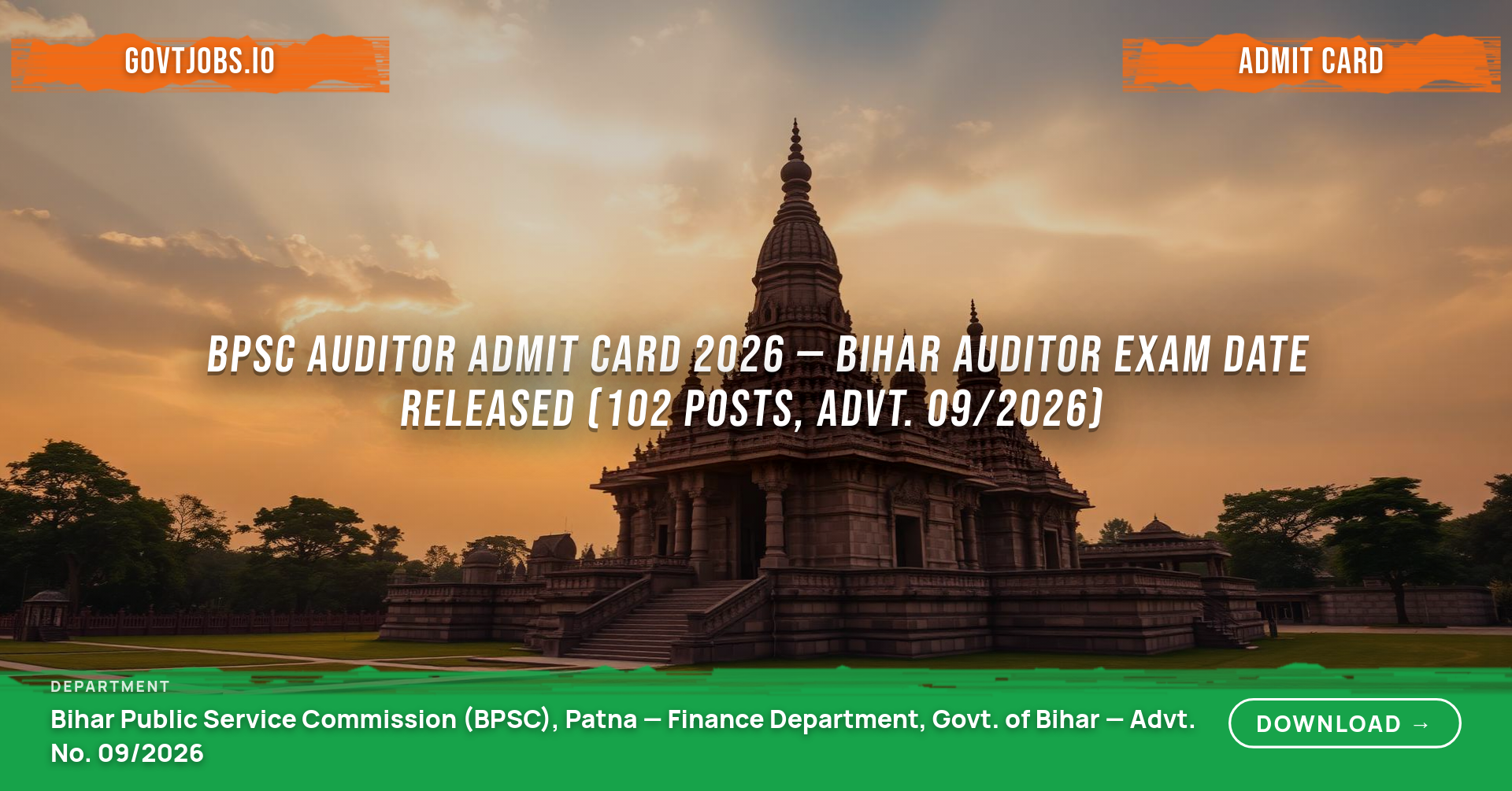 BPSC Auditor Admit Card 2026 — Bihar Auditor Exam Date Released (102 Posts, Advt. 09/2026)