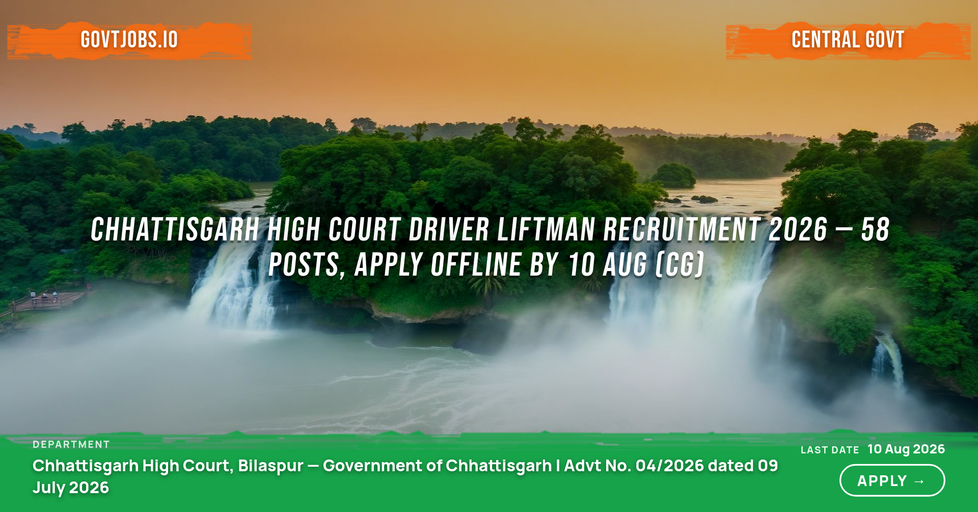 Chhattisgarh High Court Driver Liftman Recruitment 2026 — 58 Posts, Apply Offline by 10 Aug (CG)