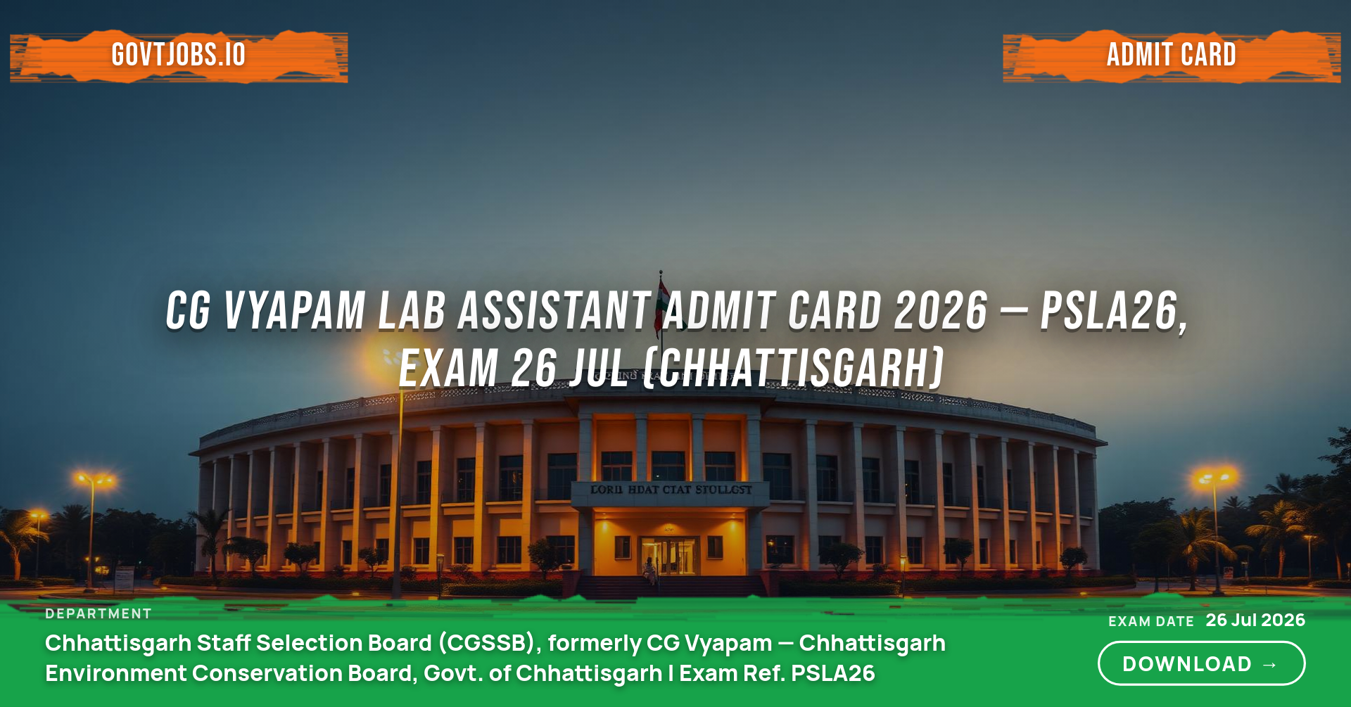 CG Vyapam Lab Assistant Admit Card 2026 — PSLA26, Exam 26 Jul (Chhattisgarh)