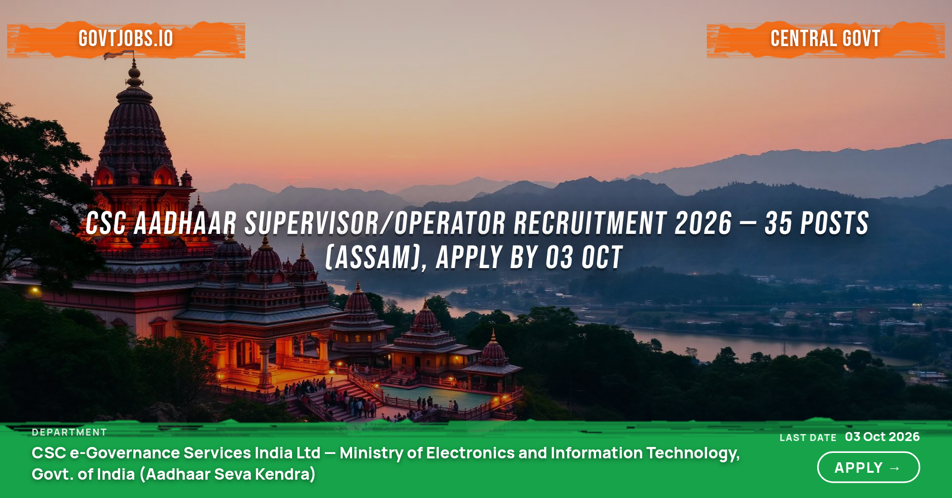 CSC Aadhaar Supervisor/Operator Recruitment 2026 — 35 Posts (Assam), Apply by 03 Oct