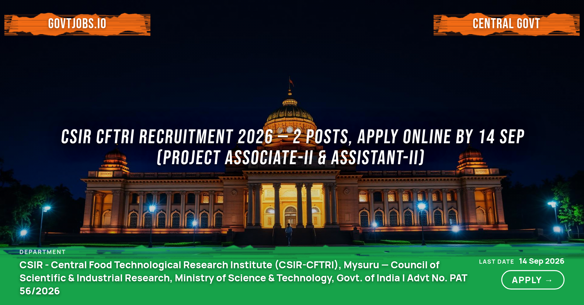 CSIR CFTRI Recruitment 2026 — 2 Posts, Apply Online by 14 Sep (Project Associate-II & Assistant-II)