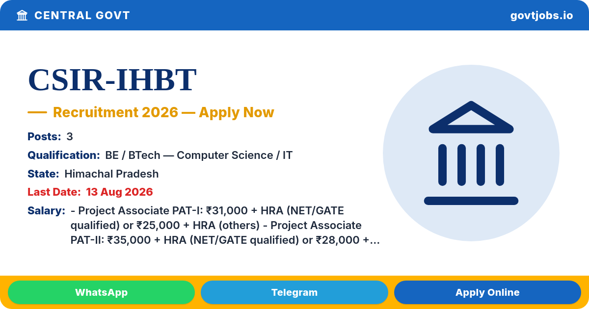 CSIR-IHBT Recruitment 2026 — 3 Posts (Project Associate & Senior PAT), Apply by 12 Aug