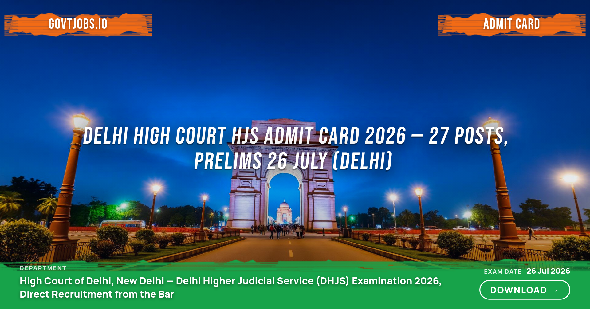 Delhi High Court HJS Admit Card 2026 — 27 Posts, Prelims 26 July (Delhi)