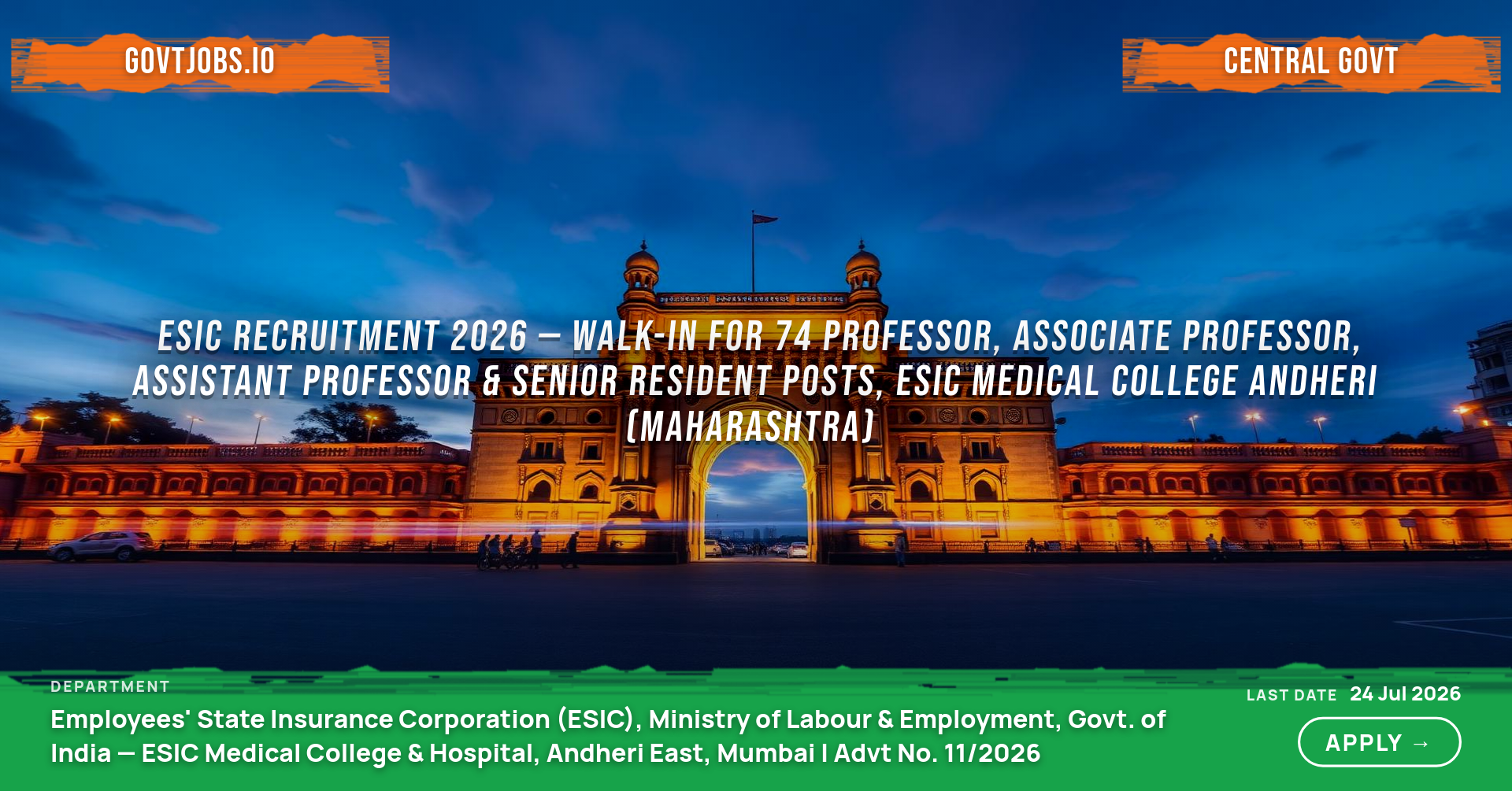 ESIC Andheri Recruitment 2026 — 76 Posts (Professor, Associate/Assistant Professor, Senior Resident, Tutor), Walk-in 01-03 Sep (Maharashtra)