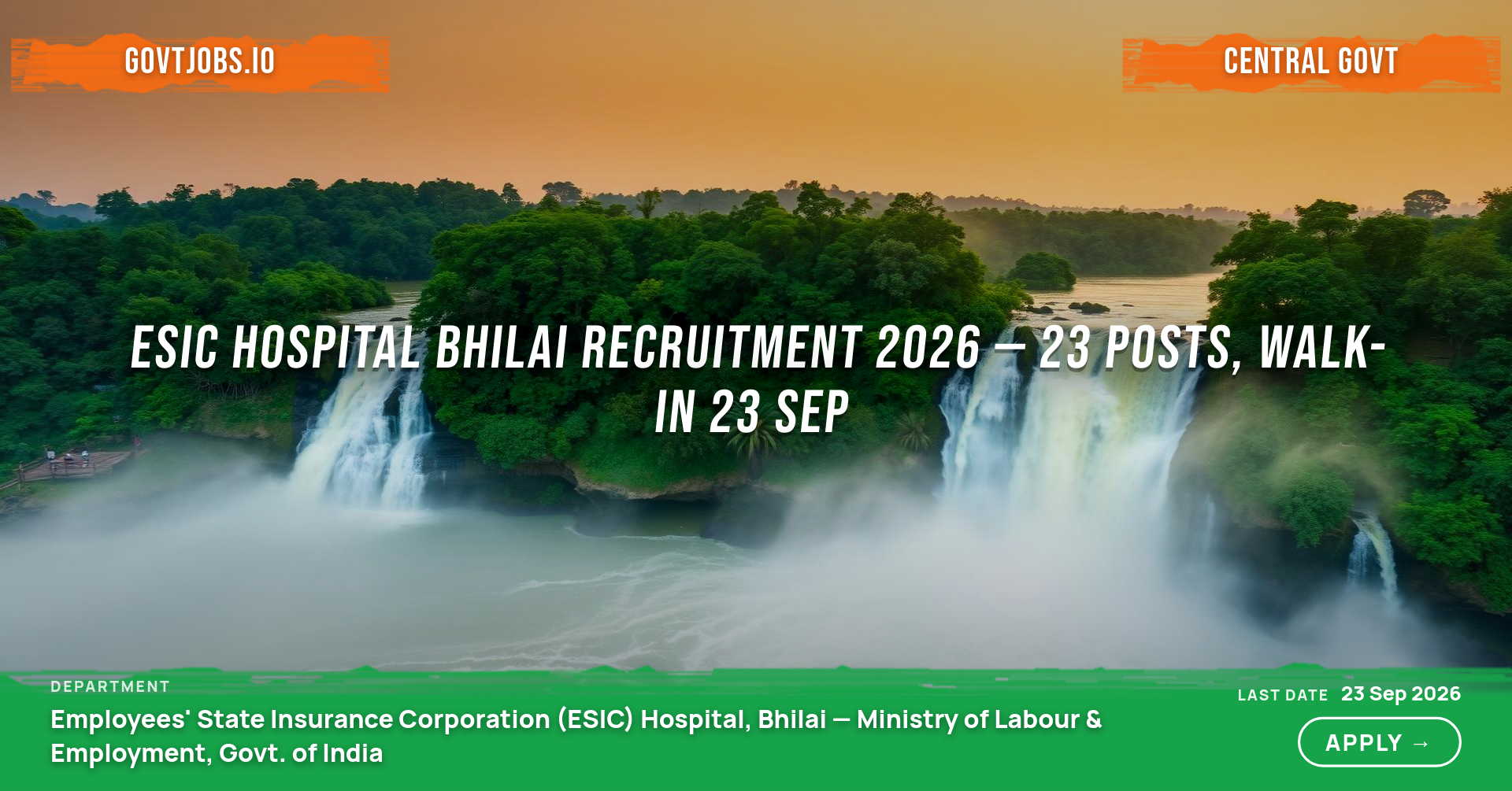 ESIC Hospital Bhilai Recruitment 2026 — 23 Posts, Walk-in 23 Sep