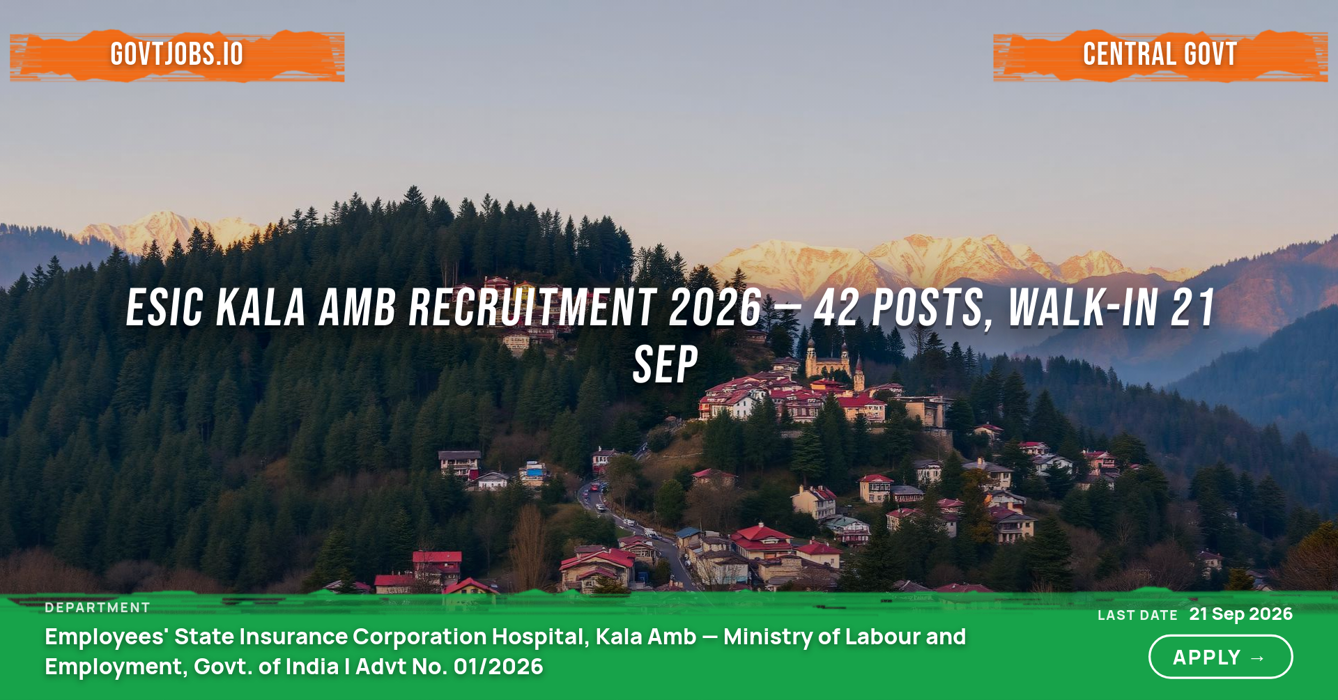 ESIC Kala Amb Recruitment 2026 — 42 Posts, Walk-in 21 Sep