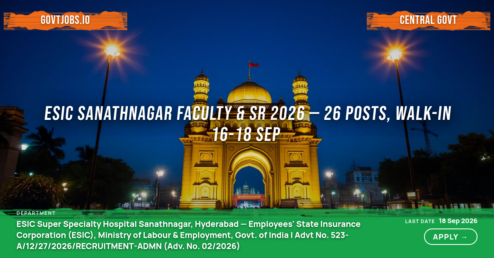 ESIC Sanathnagar Faculty & SR 2026 — 26 Posts, Walk-in 16-18 Sep