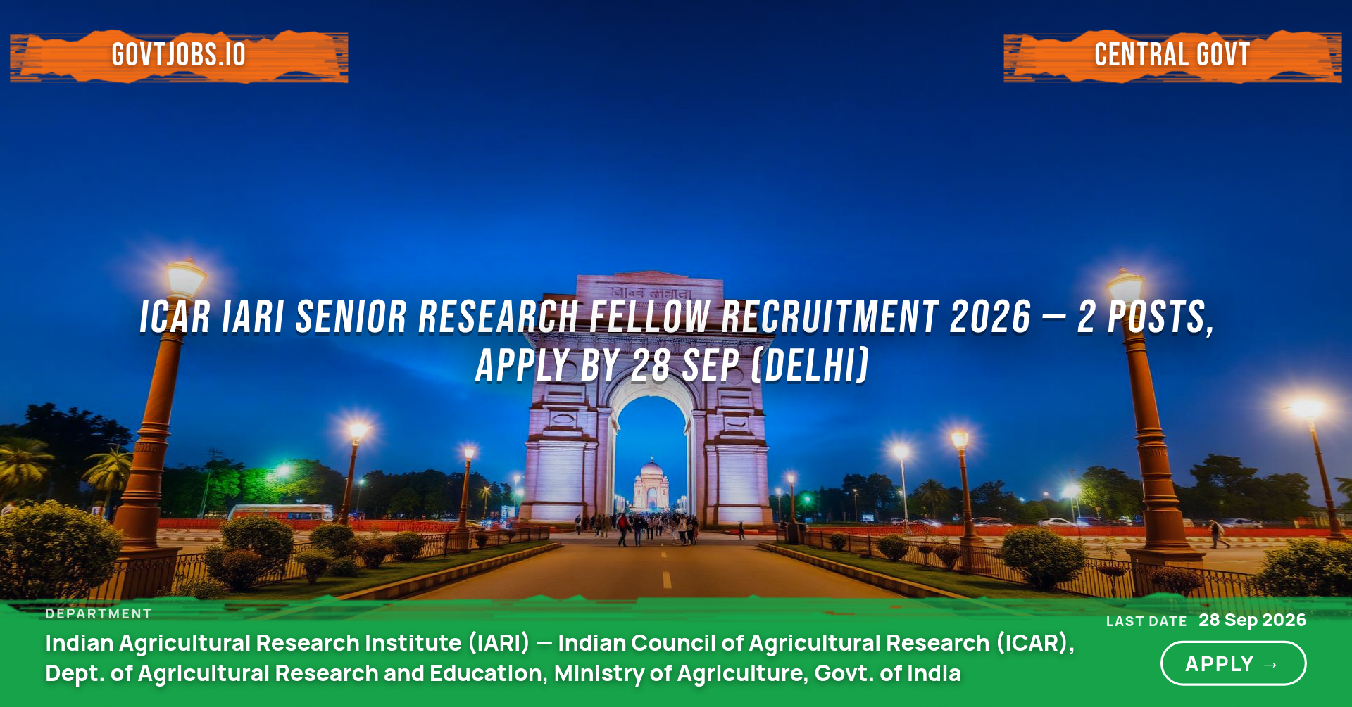 ICAR IARI Senior Research Fellow Recruitment 2026 — 2 Posts, Apply by 28 Sep (Delhi)