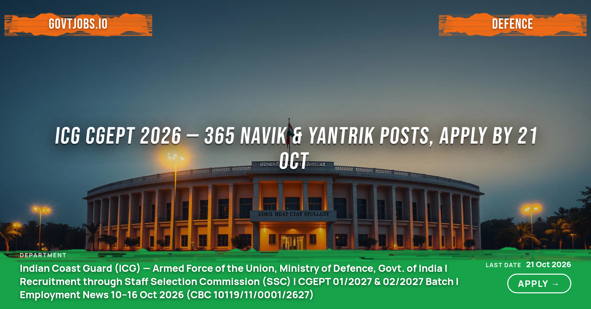 ICG CGEPT 2026 — 365 Navik & Yantrik Posts, Apply by 21 Oct