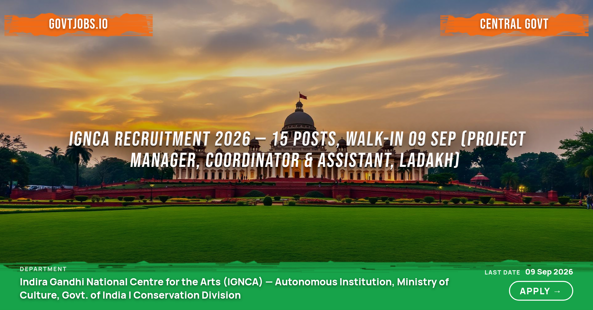IGNCA Recruitment 2026 — 15 Posts, Walk-in 09 Sep (Project Manager, Coordinator & Assistant, Ladakh)