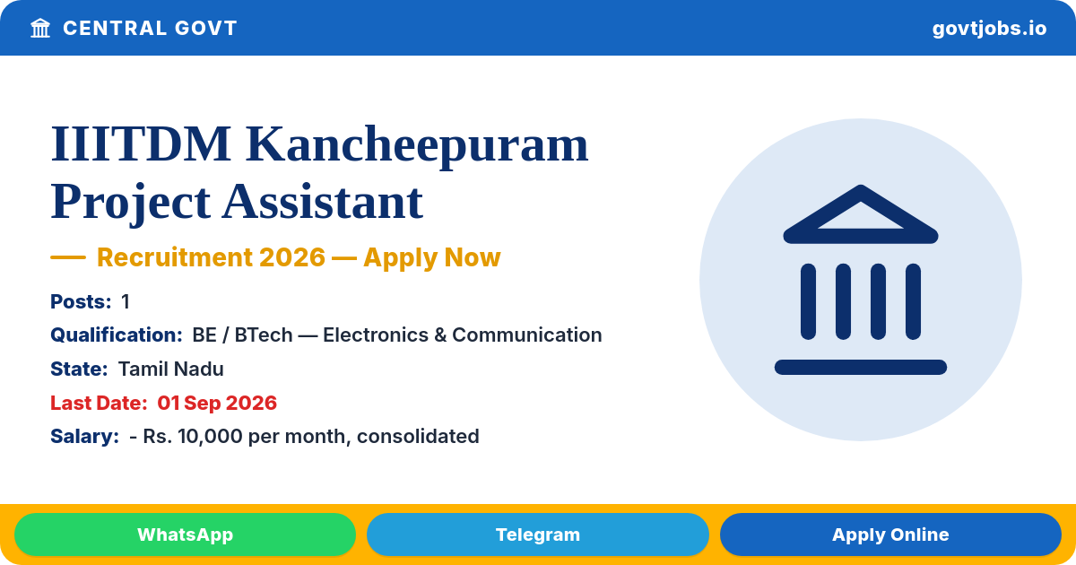 IIITDM Kancheepuram Project Assistant Recruitment 2026 — 1 Post, Apply by 01 Sep
