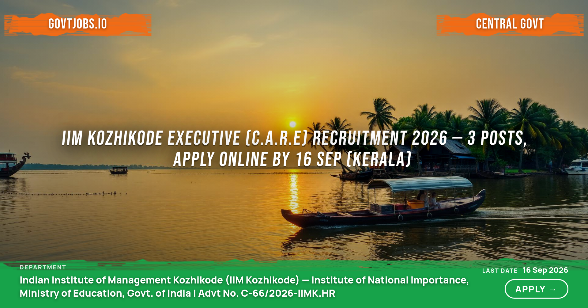 IIM Kozhikode Executive (C.A.R.E) Recruitment 2026 — 3 Posts, Apply Online by 16 Sep (Kerala)