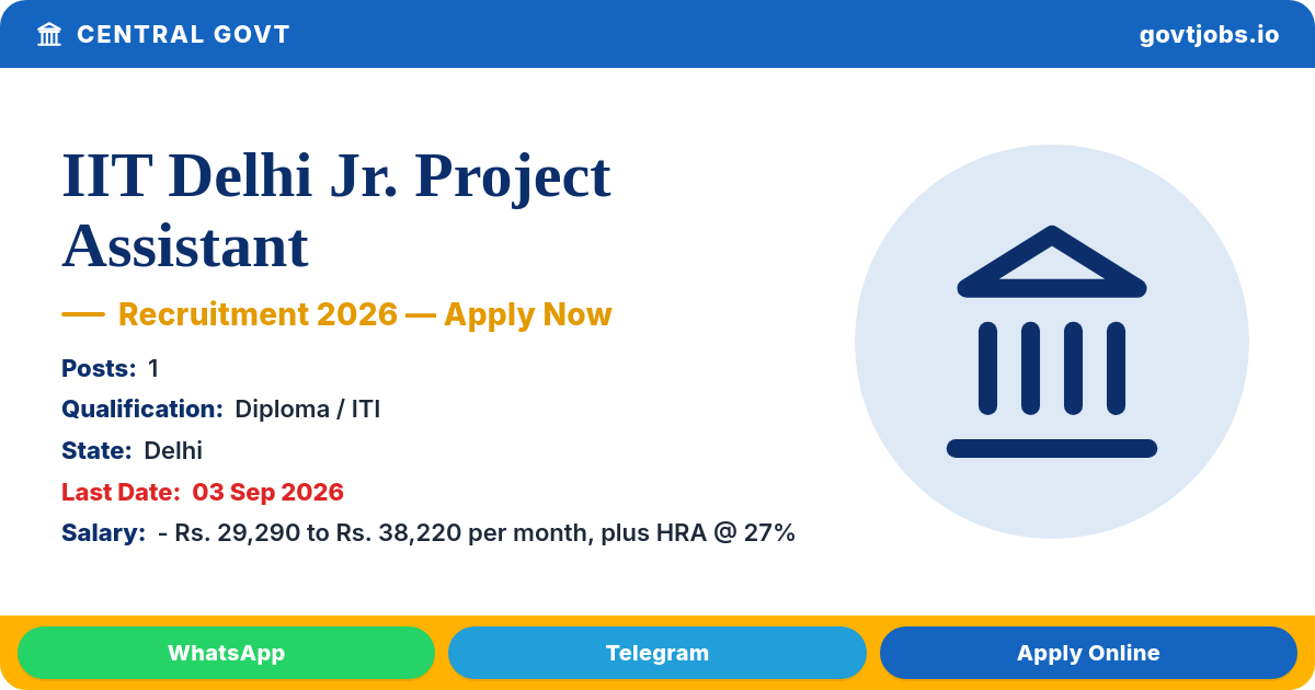 IIT Delhi Jr. Project Assistant (Tech.) Recruitment 2026 — 1 Post, Walk-in 03 Sep