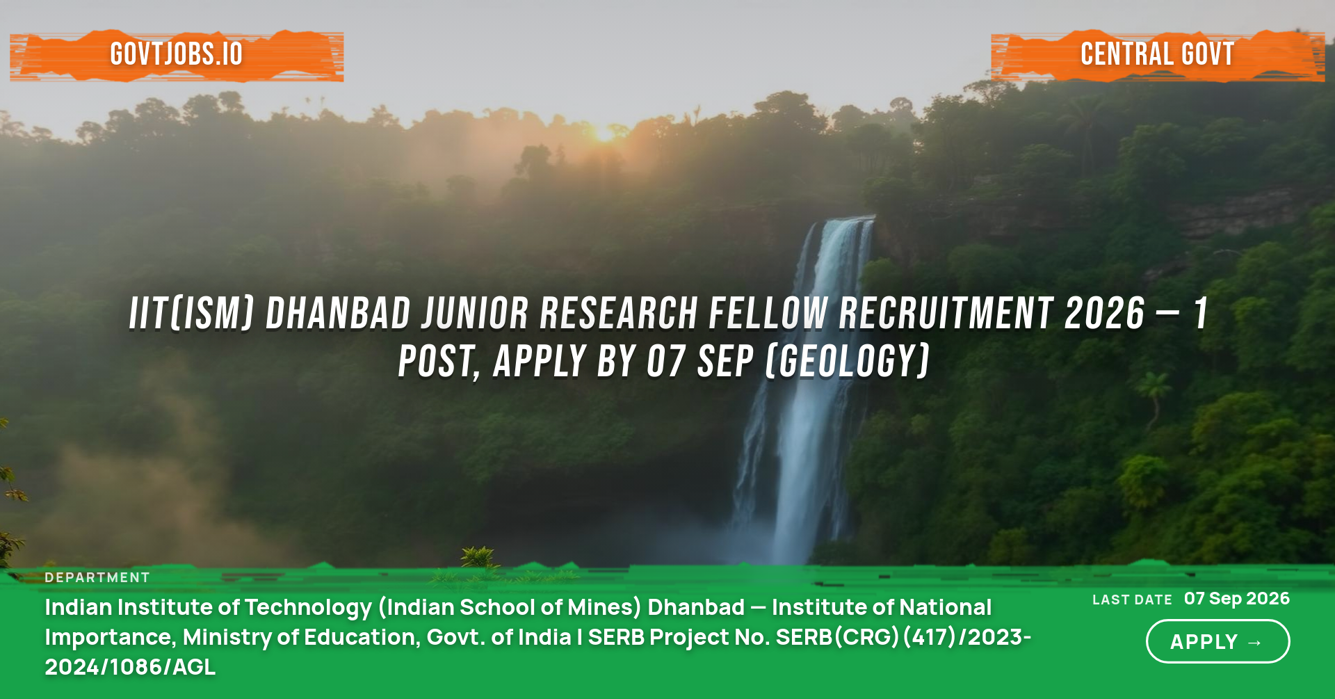 IIT(ISM) Dhanbad Junior Research Fellow Recruitment 2026 — 1 Post, Apply by 07 Sep (Geology)