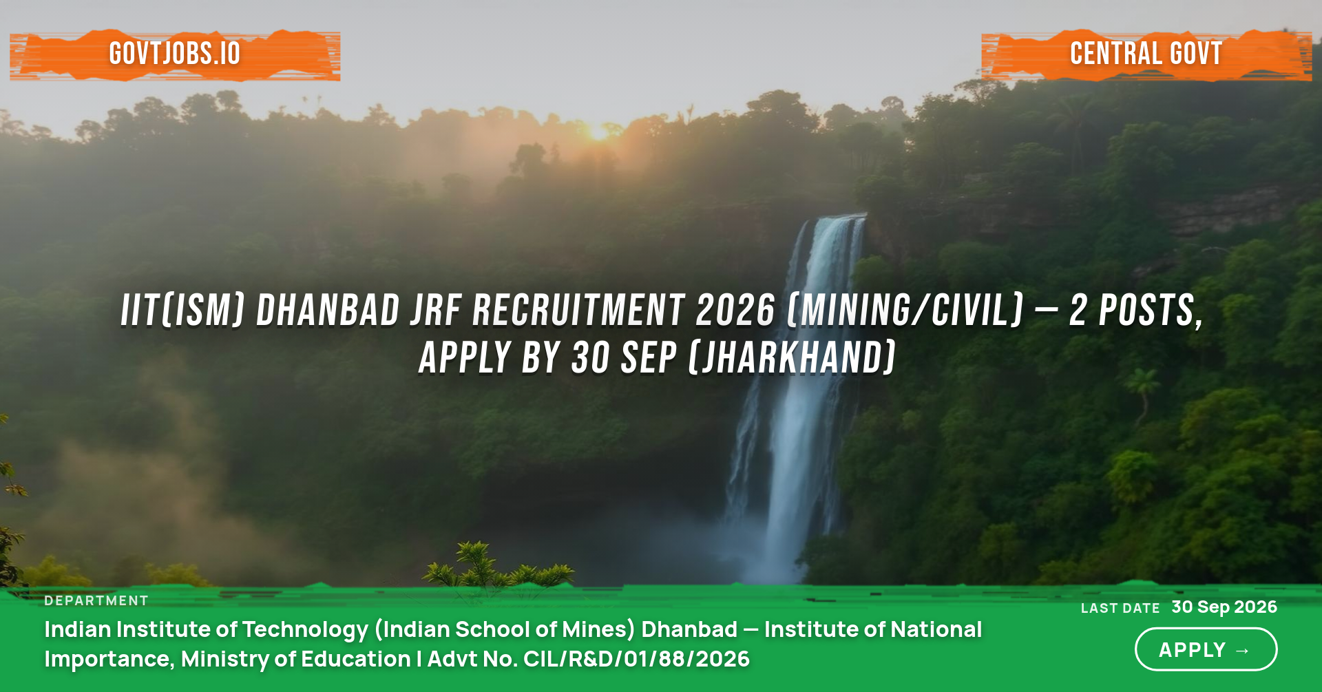 IIT(ISM) Dhanbad JRF Recruitment 2026 (Mining/Civil) — 2 Posts, Apply by 30 Sep (Jharkhand)