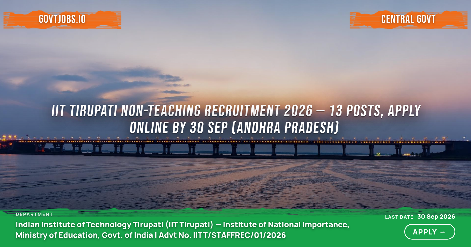 IIT Tirupati Non-Teaching Recruitment 2026 — 13 Posts, Apply Online by 30 Sep (Andhra Pradesh)