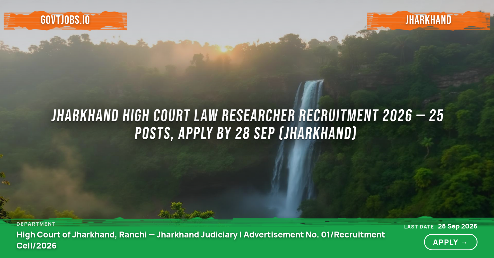Jharkhand High Court Law Researcher Recruitment 2026 — 25 Posts, Apply by 28 Sep (Jharkhand)