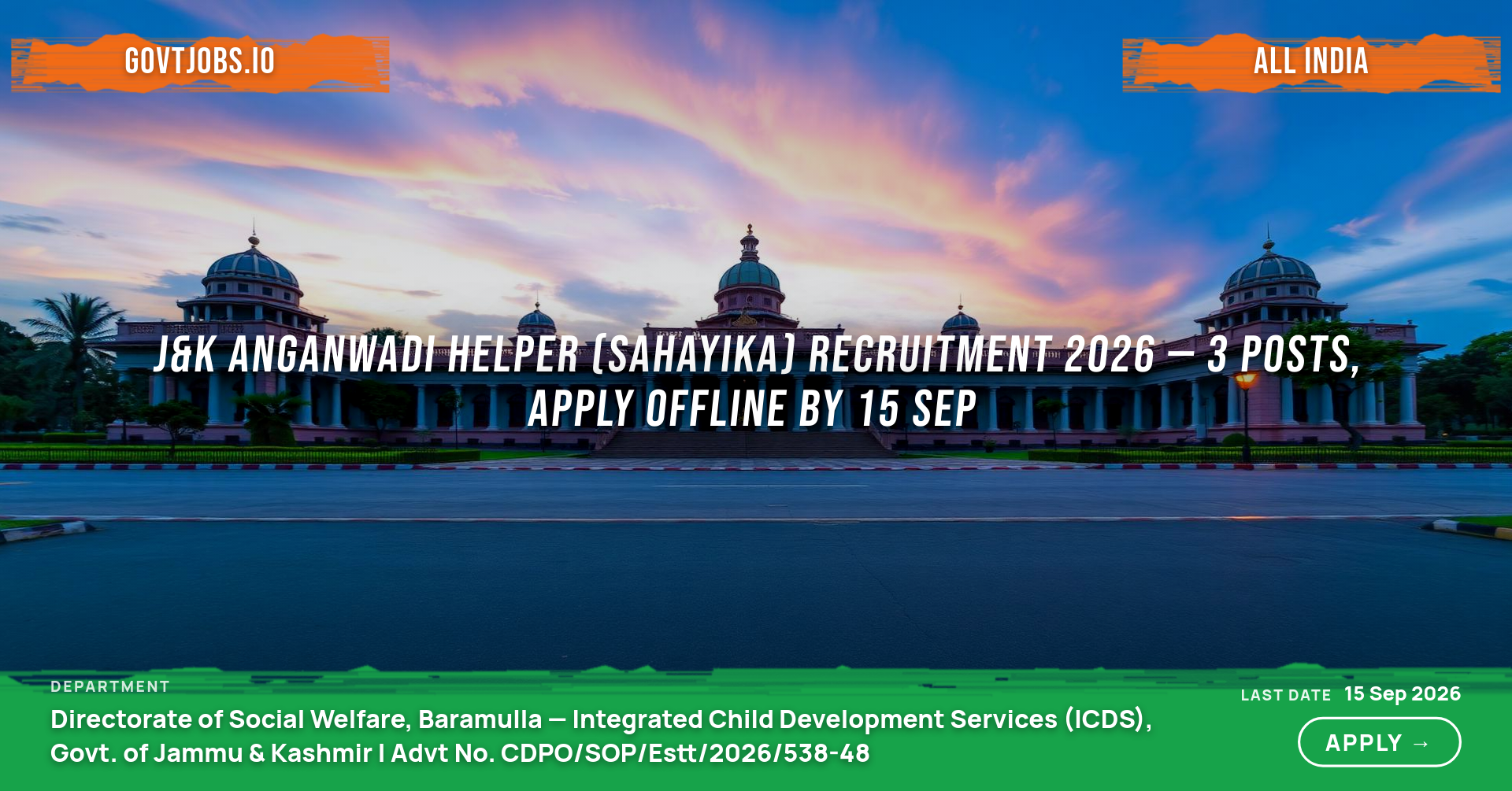 J&K Anganwadi Helper (Sahayika) Recruitment 2026 — 3 Posts, Apply Offline by 15 Sep