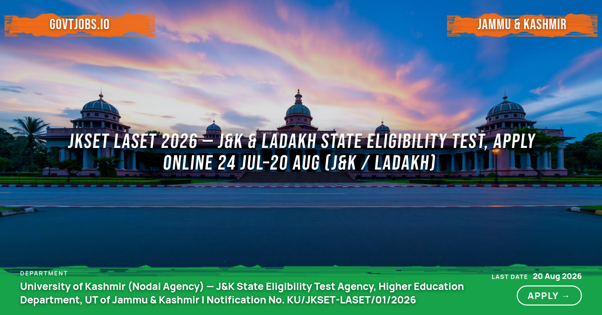 JKSET LASET 2026 — J&K & Ladakh State Eligibility Test, Apply Online 24 Jul–20 Aug (J&K / Ladakh)