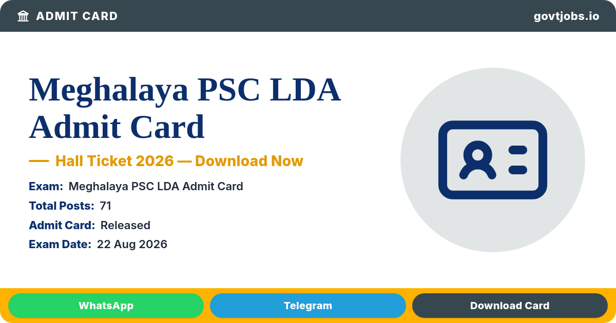 Meghalaya PSC LDA Admit Card 2026 — 71 Posts, Exam 22 Aug (Meghalaya)