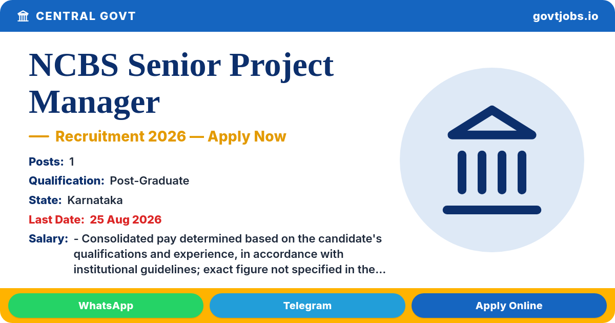 NCBS Senior Project Manager (CIFF) Recruitment 2026 — 1 Post, Apply by 25 Aug (Karnataka)