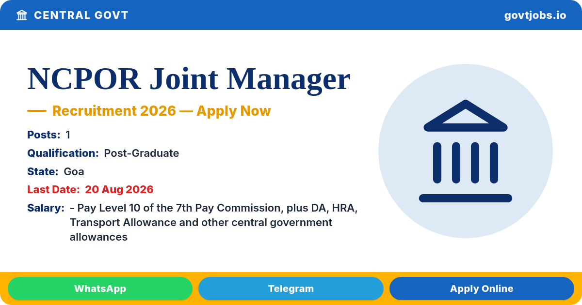 NCPOR Joint Manager (Administration) Recruitment 2026 — 1 Post, Apply by 20 Aug (Goa)