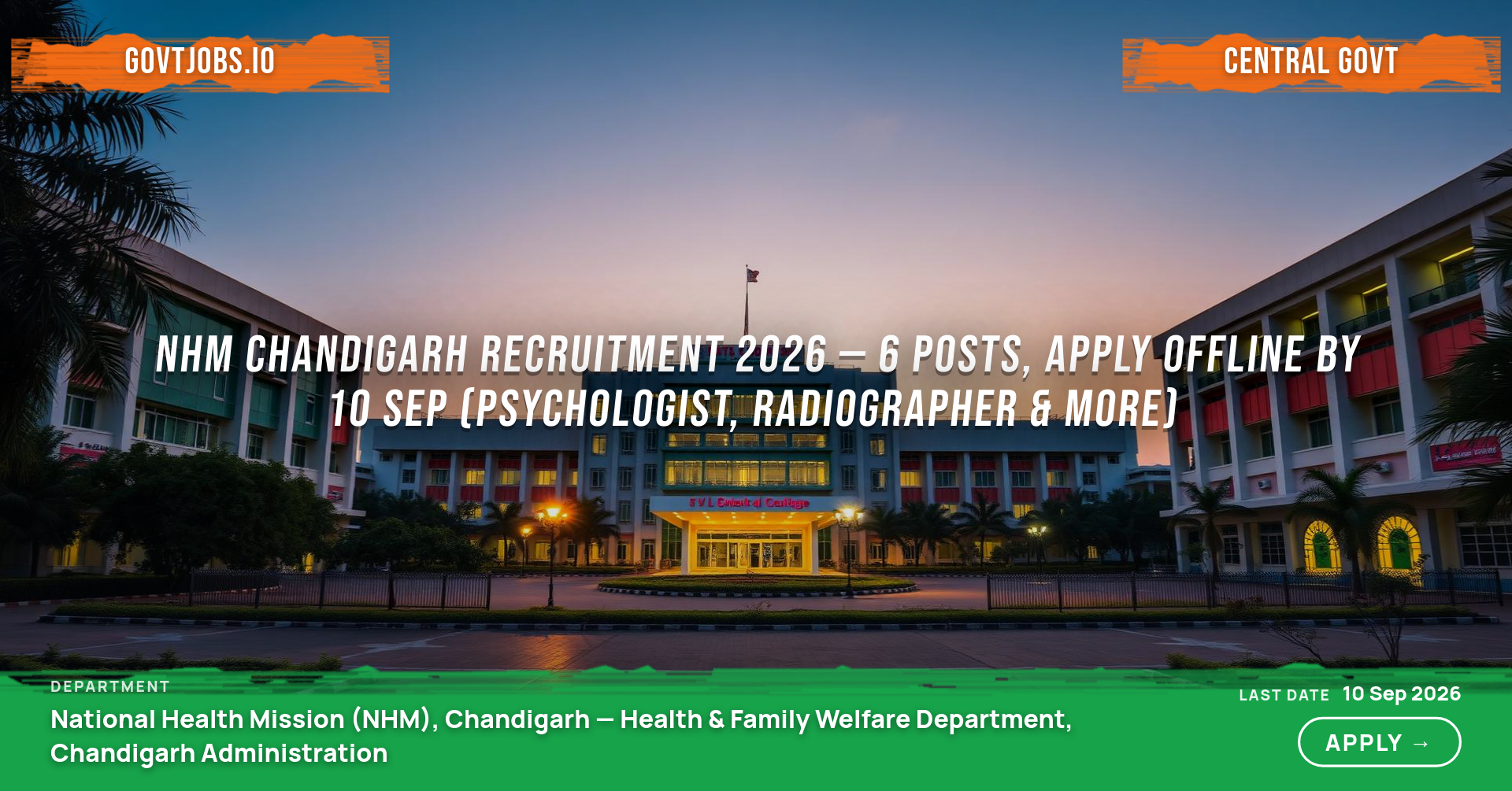 NHM Chandigarh Recruitment 2026 — 6 Posts, Apply Offline by 10 Sep (Psychologist, Radiographer & More)