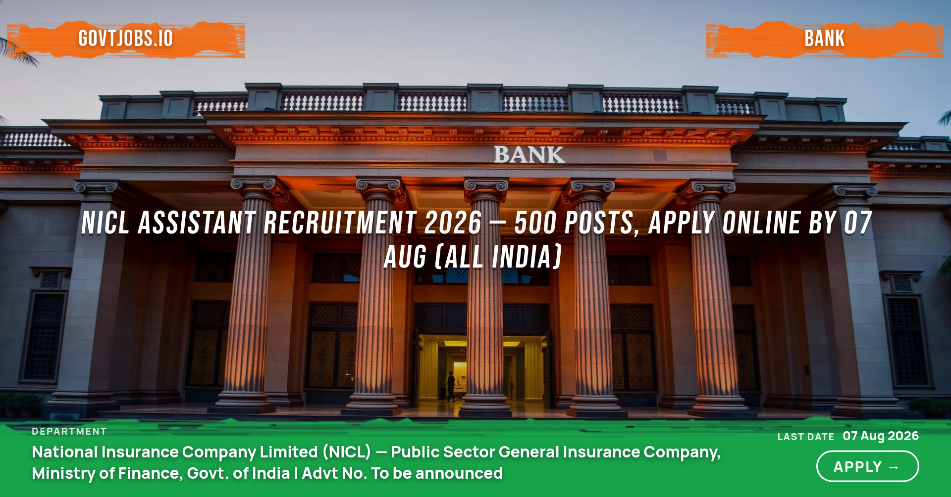 NICL Assistant Recruitment 2026 — 500 Posts, Apply Online by 07 Aug (All India)
