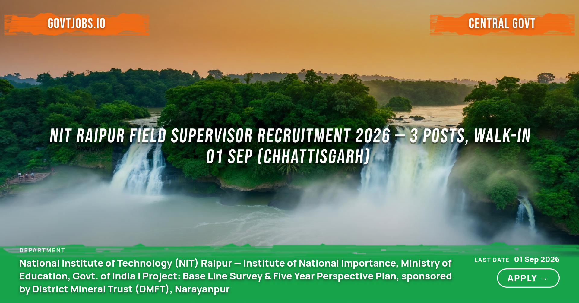 NIT Raipur Field Supervisor Recruitment 2026 — 3 Posts, Walk-in 01 Sep (Chhattisgarh)
