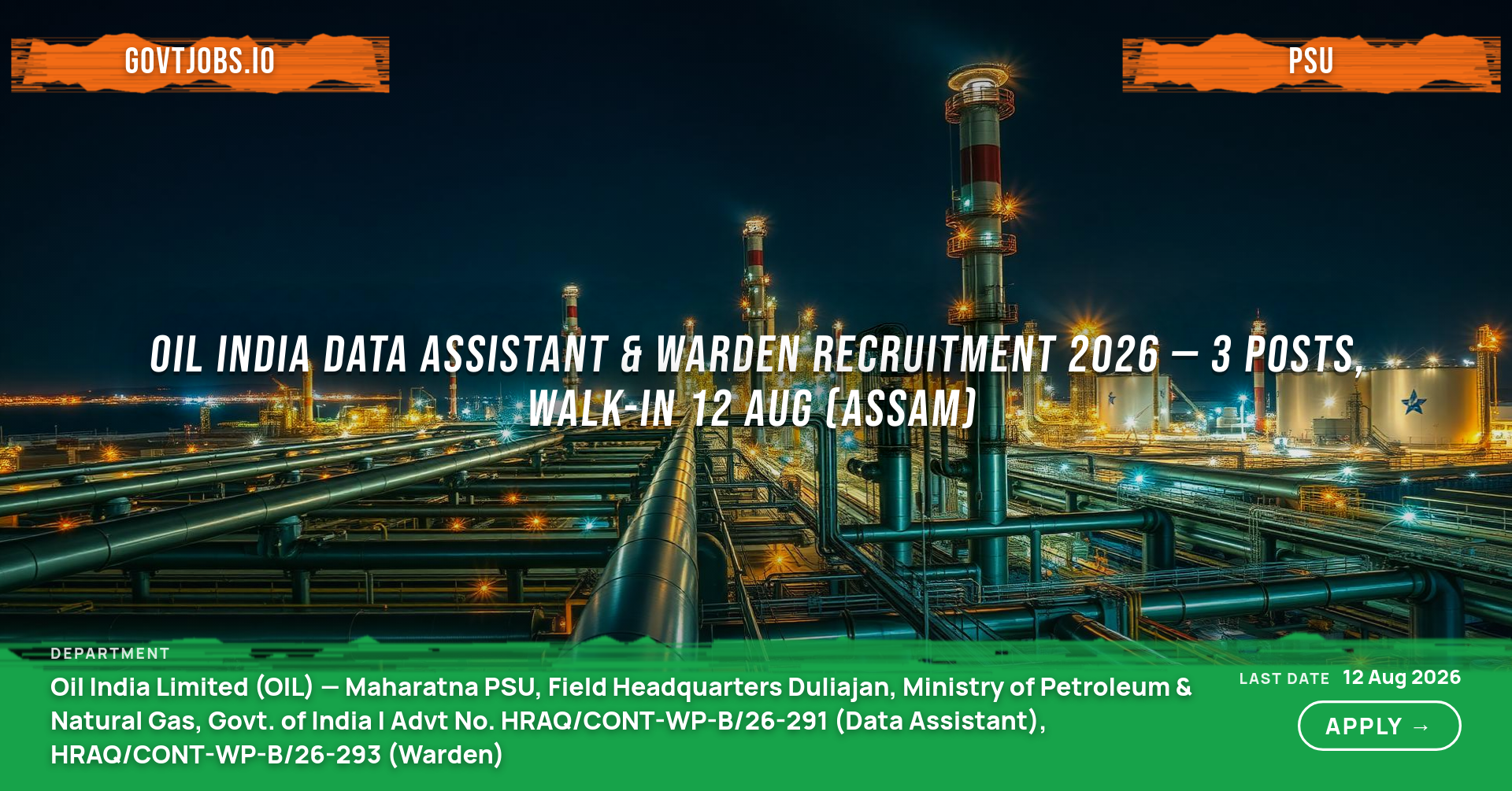 Oil India Data Assistant & Warden Recruitment 2026 — 3 Posts, Walk-in 12 Aug (Assam)