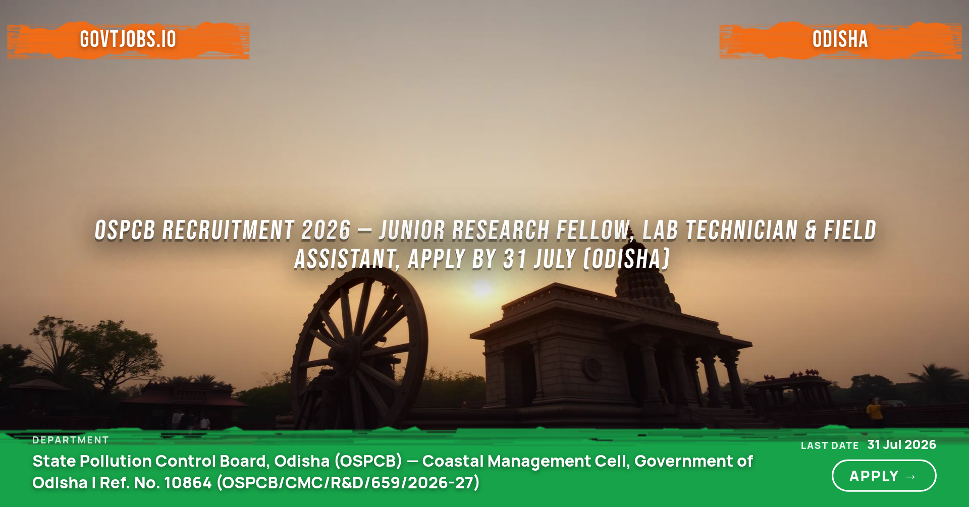 OSPCB Recruitment 2026 — Junior Research Fellow, Lab Technician & Field Assistant, Apply by 31 July (Odisha)