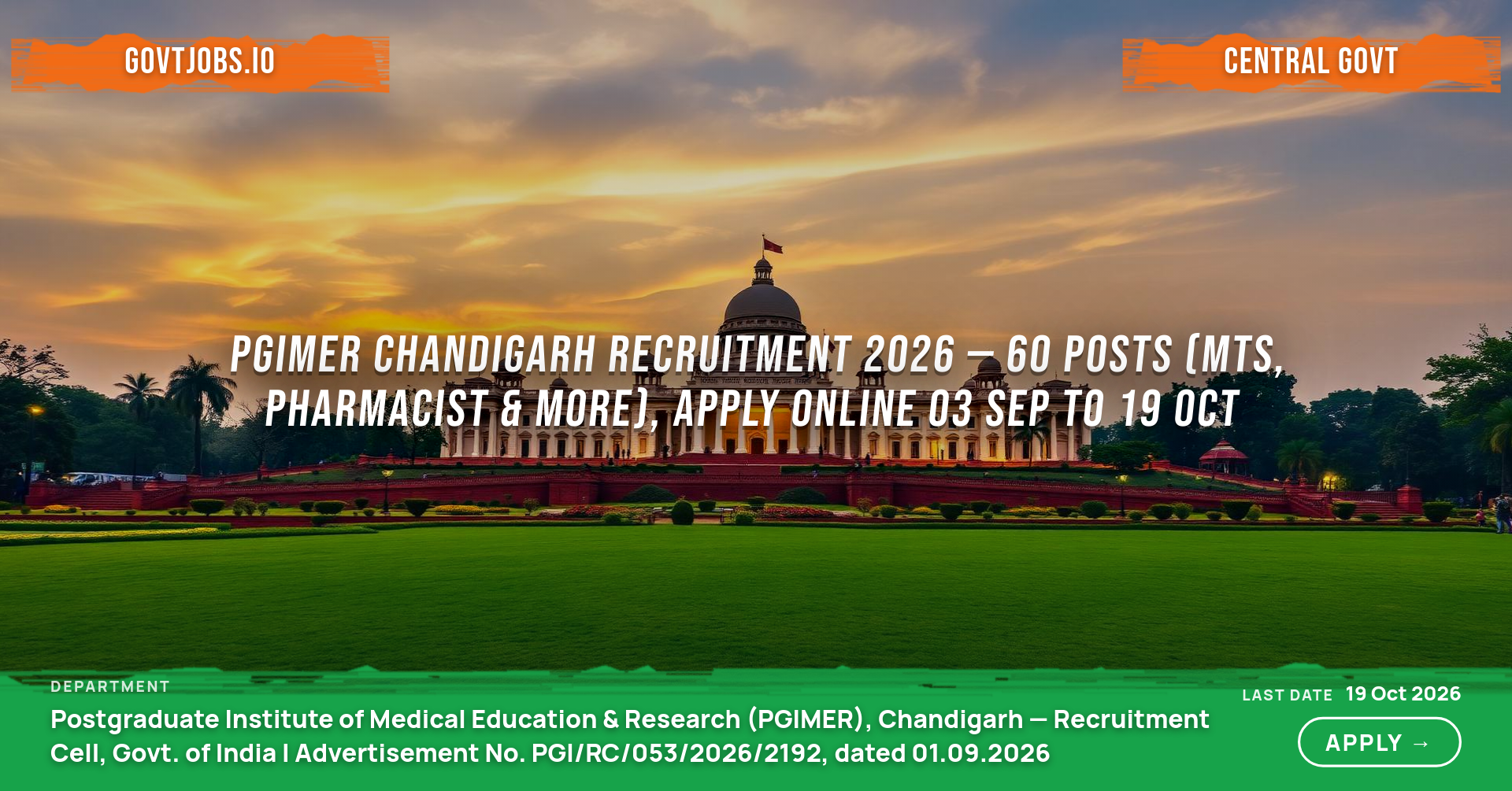 PGIMER Chandigarh Recruitment 2026 — 60 Posts (MTS, Pharmacist & More), Apply Online 03 Sep to 19 Oct