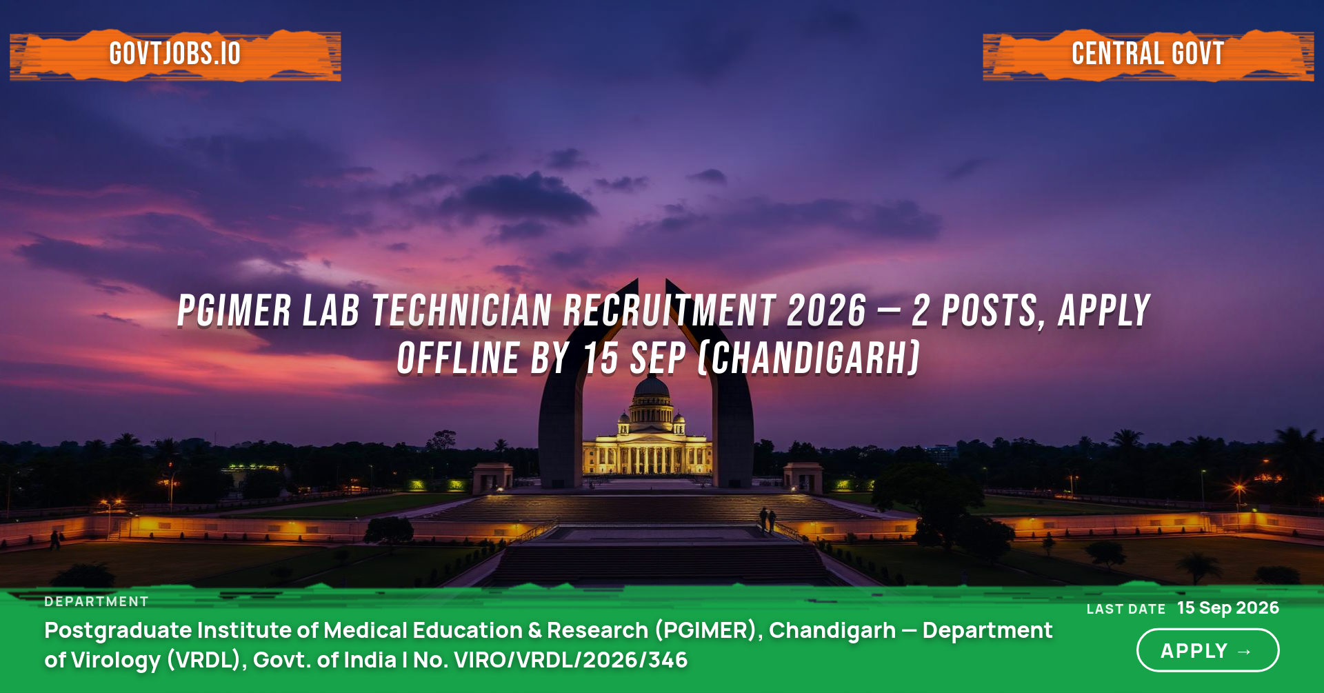PGIMER Lab Technician Recruitment 2026 — 2 Posts, Apply Offline by 15 Sep (Chandigarh)