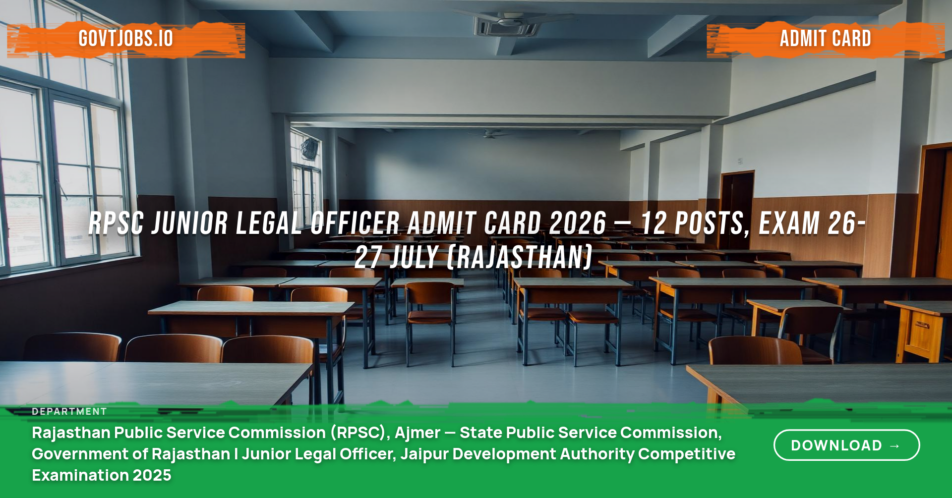 RPSC Junior Legal Officer Admit Card 2026 — 12 Posts, Exam 26-27 July (Rajasthan)