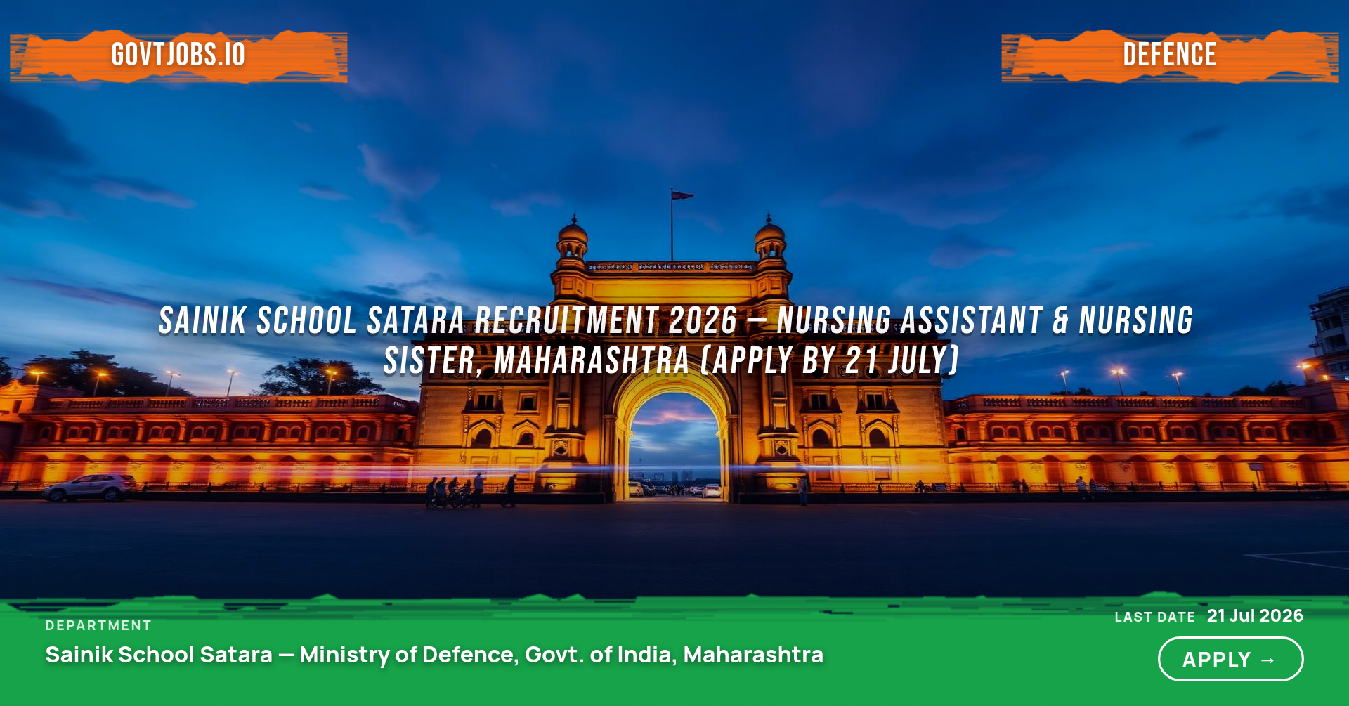 Sainik School Satara Recruitment 2026 — Nursing Assistant & Nursing Sister, Maharashtra (Apply by 21 July)