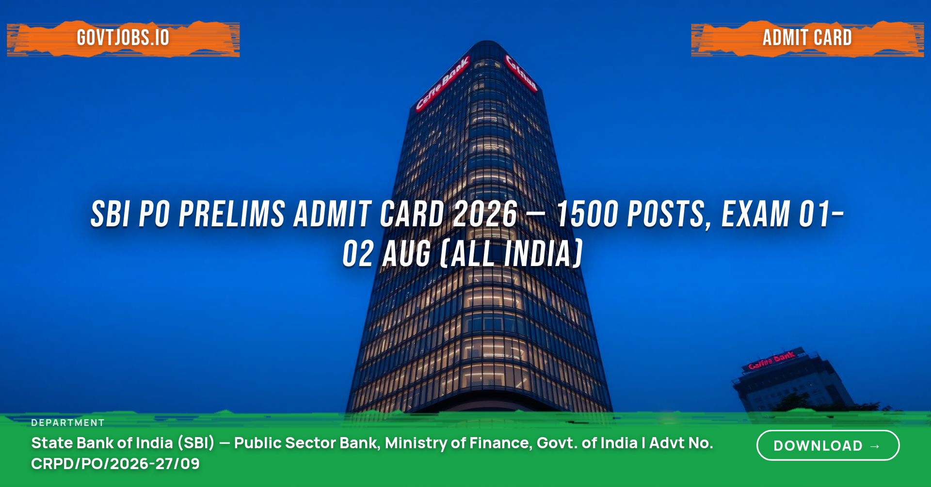 SBI PO Prelims Admit Card 2026 — 1500 Posts, Exam 01–02 Aug (All India)