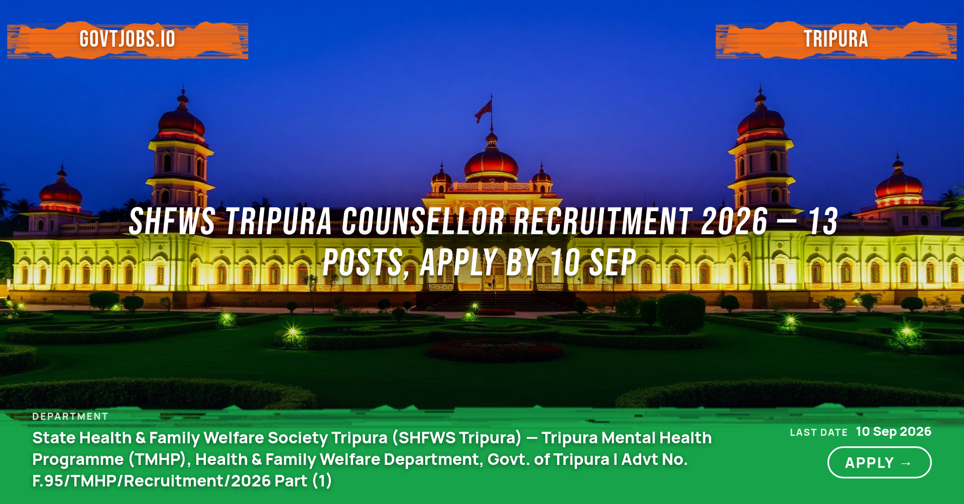 SHFWS Tripura Counsellor Recruitment 2026 — 13 Posts, Apply by 10 Sep
