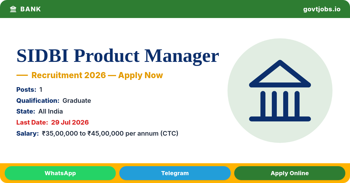 SIDBI Product Manager Recruitment 2026 — 1 Post, Apply by 29 Jul (All India)