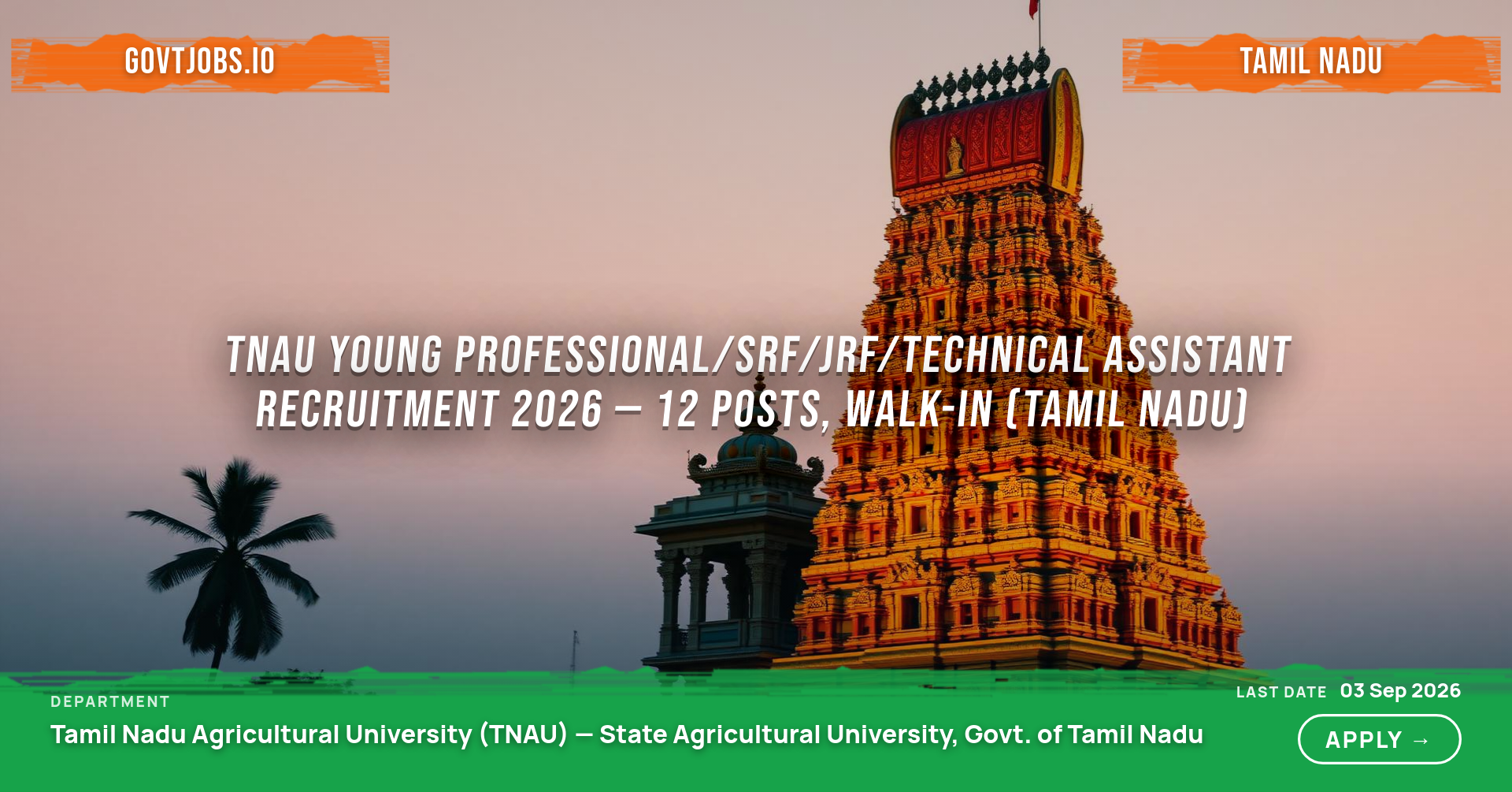 TNAU Young Professional/SRF/JRF/Technical Assistant Recruitment 2026 — 12 Posts, Walk-in (Tamil Nadu)
