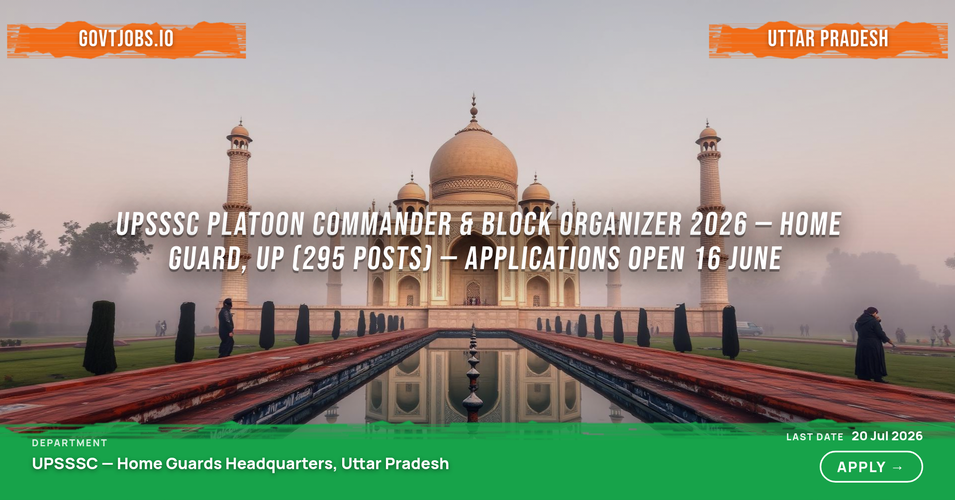 UPSSSC Platoon Commander & Block Organizer 2026 — Home Guard, UP (295 Posts) — Applications Open 16 June