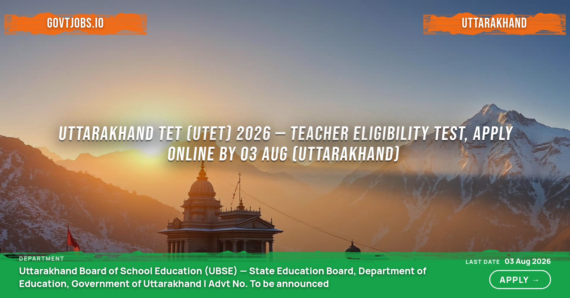 Uttarakhand TET (UTET) 2026 — Teacher Eligibility Test, Apply Online by 03 Aug (Uttarakhand)