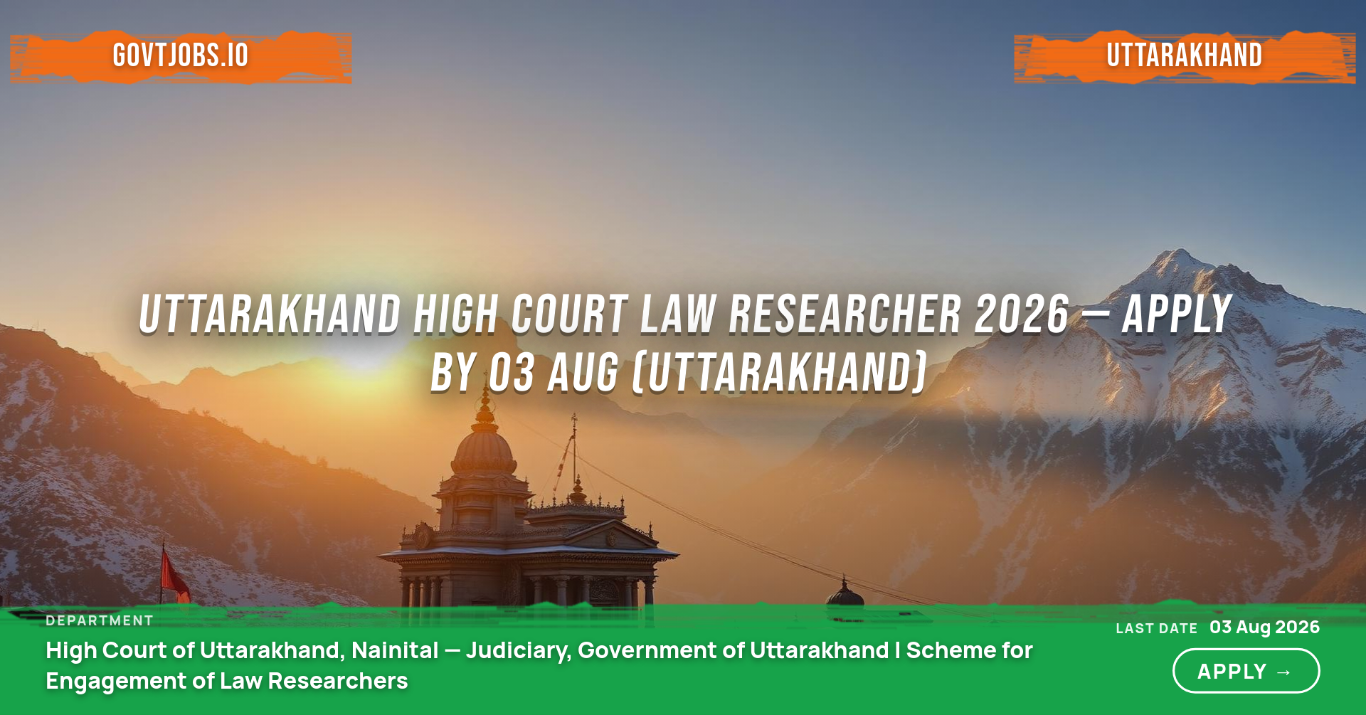 Uttarakhand High Court Law Researcher 2026 — Apply by 03 Aug (Uttarakhand)
