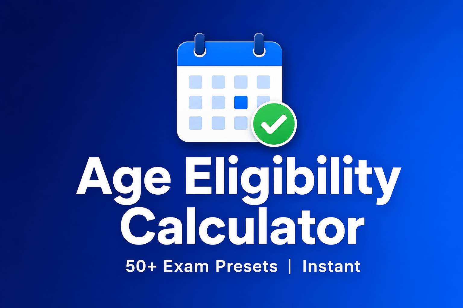 Age Eligibility Calculator