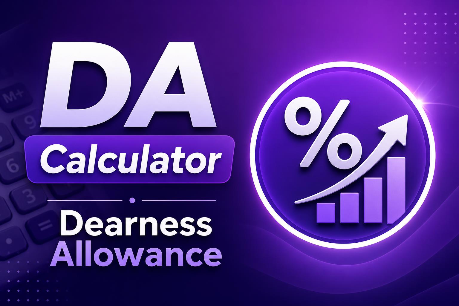 Dearness Allowance (DA) Calculator